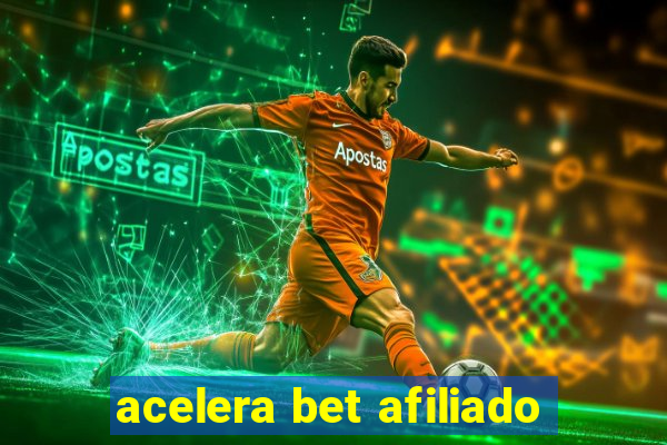 acelera bet afiliado